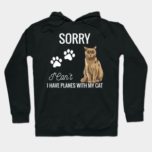 Sorry I can't I have plans with my Cat Hoodie